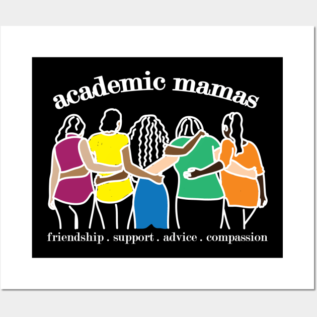 Academic Mamas (COLOR White Font) Wall Art by Emotion Centered